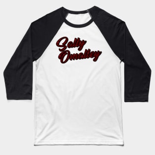 Sally Omalley Baseball T-Shirt